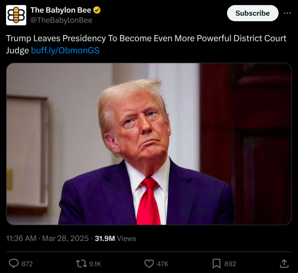 Babylon Bee: Trump seeks more power as district court judge.